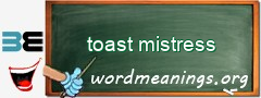 WordMeaning blackboard for toast mistress